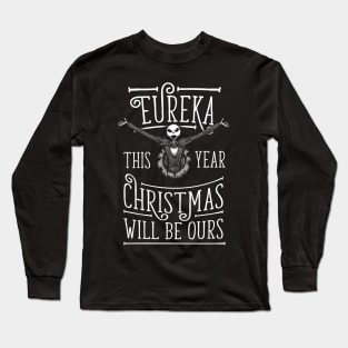 This Year Christmas Will Be Ours - Nightmare Before Xmas Long Sleeve T-Shirt